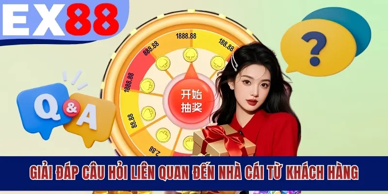 Giải đáp câu hỏi liên quan đến nhà cái từ khách hàng